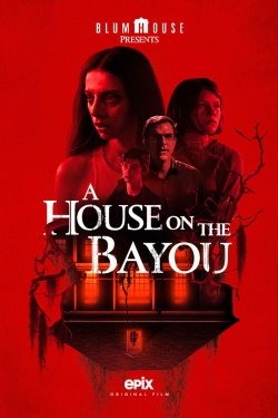 Watch A House on the Bayou Online Free and No Sign Up - 285 HDMovie