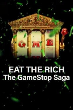 Watch Eat the Rich: The GameStop Saga Online Free and No Sign Up - 285 HDMovie