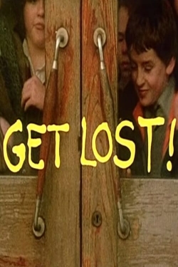 Watch Get Lost! Online Free and No Sign Up - 285 HDMovie