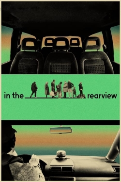 Watch In the Rearview Online Free and No Sign Up - 285 HDMovie