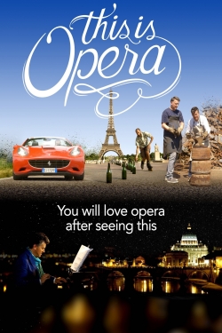 Watch This is Opera Online Free and No Sign Up - 285 HDMovie