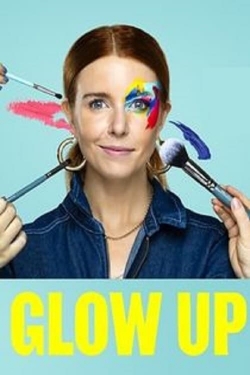 Watch Glow Up: Britain's Next Make-Up Star Online Free and No Sign Up - 285 HDMovie