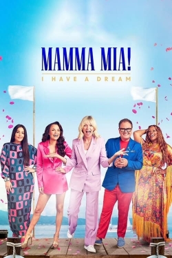 Watch Mamma Mia! I Have A Dream Online Free and No Sign Up - 285 HDMovie