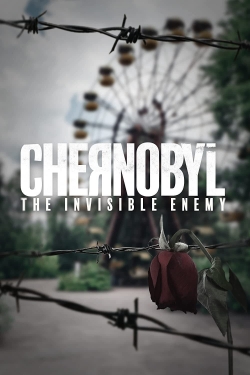 Watch Chernobyl: The Invisible Enemy Online Free and No Sign Up - 285 HDMovie