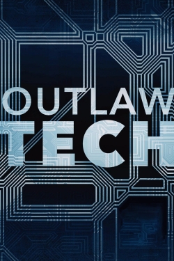 Watch Outlaw Tech Online Free and No Sign Up - 285 HDMovie