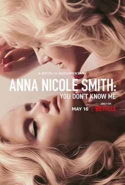 Watch Anna Nicole Smith: You Don't Know Me Online Free and No Sign Up - 285 HDMovie