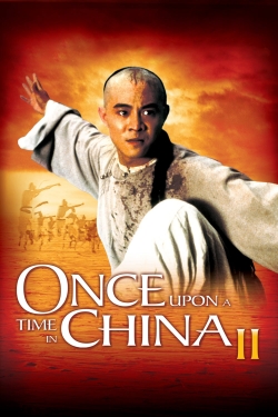 Watch Once Upon a Time in China II Online Free and No Sign Up - 285 HDMovie