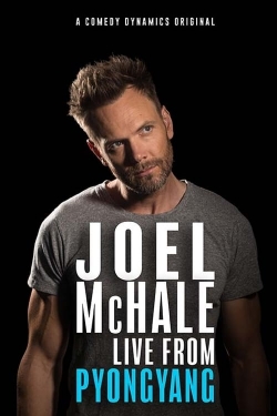 Watch Joel Mchale: Live from Pyongyang Online Free and No Sign Up - 285 HDMovie