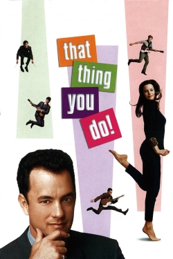 Watch That Thing You Do! Online Free and No Sign Up - 285 HDMovie