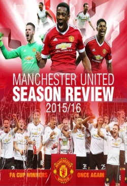 Watch Manchester United Season Review 2015-2016 Online Free and No Sign Up - 285 HDMovie