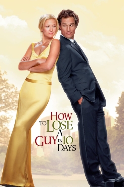 Watch How to Lose a Guy in 10 Days Online Free and No Sign Up - 285 HDMovie