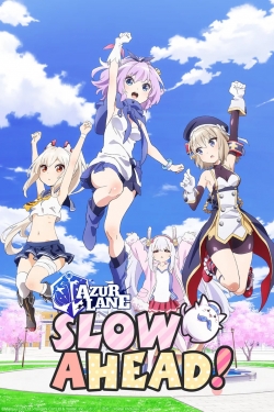 Watch Azur Lane: Slow Ahead! Online Free and No Sign Up - 285 HDMovie