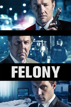 Watch Felony Online Free and No Sign Up - 285 HDMovie