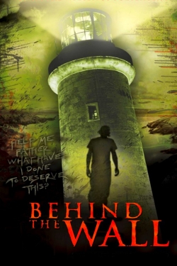 Watch Behind the Wall Online Free and No Sign Up - 285 HDMovie