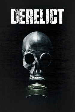 Watch Derelict Online Free and No Sign Up - 285 HDMovie