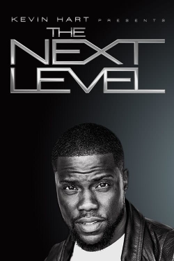 Watch Kevin Hart Presents: The Next Level Online Free and No Sign Up - 285 HDMovie