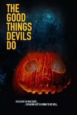 Watch The Good Things Devils Do Online Free and No Sign Up - 285 HDMovie