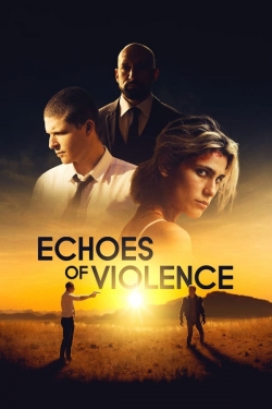 Watch Echoes of Violence Online Free and No Sign Up - 285 HDMovie