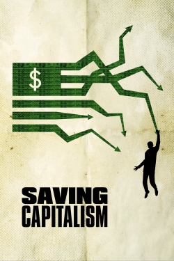 Watch Saving Capitalism Online Free and No Sign Up - 285 HDMovie