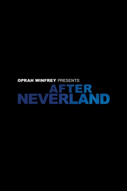 Watch Oprah Winfrey Presents: After Neverland Online Free and No Sign Up - 285 HDMovie