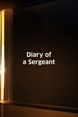 Watch Diary of a Sergeant Online Free and No Sign Up - 285 HDMovie