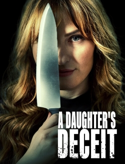 Watch A Daughter's Deceit Online Free and No Sign Up - 285 HDMovie