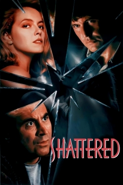 Watch Shattered Online Free and No Sign Up - 285 HDMovie