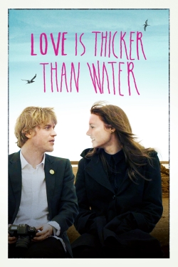 Watch Love Is Thicker Than Water Online Free and No Sign Up - 285 HDMovie