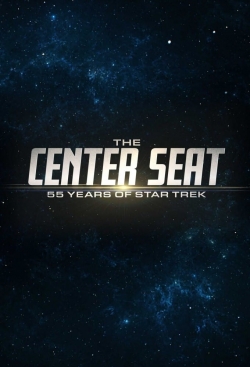 Watch The Center Seat: 55 Years of Star Trek Online Free and No Sign Up - 285 HDMovie