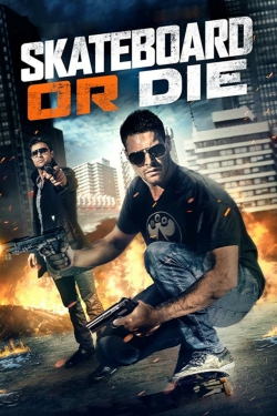 Watch Skateboard or Die Online Free and No Sign Up - 285 HDMovie