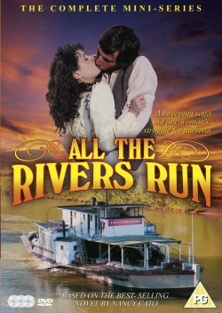 Watch All the Rivers Run Online Free and No Sign Up - 285 HDMovie