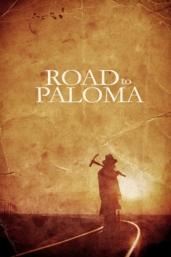 Watch Road to Paloma Online Free and No Sign Up - 285 HDMovie