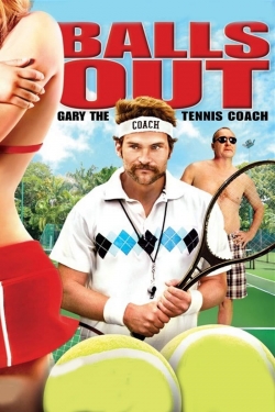 Watch Balls Out: Gary the Tennis Coach Online Free and No Sign Up - 285 HDMovie