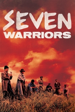 Watch Seven Warriors Online Free and No Sign Up - 285 HDMovie