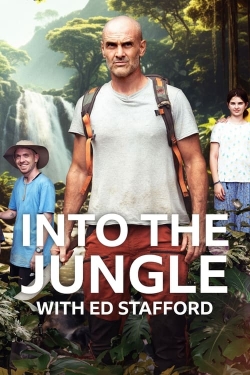 Watch Into The Jungle With Ed Stafford Online Free and No Sign Up - 285 HDMovie