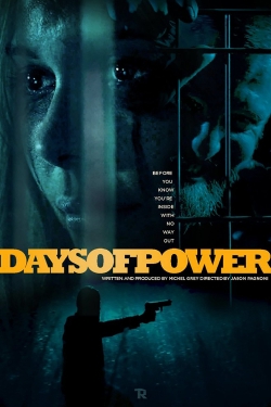 Watch Days of Power Online Free and No Sign Up - 285 HDMovie