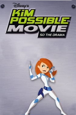 Watch Kim Possible Movie: So the Drama Online Free and No Sign Up - 285 HDMovie