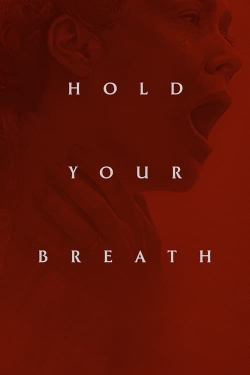 Watch Hold Your Breath Online Free and No Sign Up - 285 HDMovie