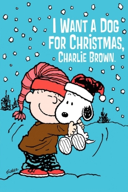 Watch I Want a Dog for Christmas, Charlie Brown Online Free and No Sign Up - 285 HDMovie