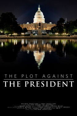 Watch The Plot Against The President Online Free and No Sign Up - 285 HDMovie