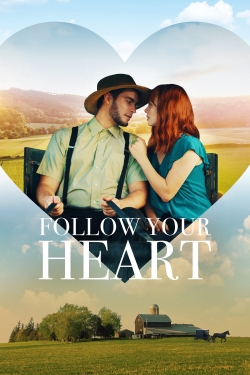 Watch Follow Your Heart Online Free and No Sign Up - 285 HDMovie