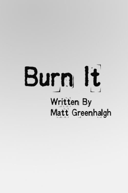 Watch Burn It Online Free and No Sign Up - 285 HDMovie