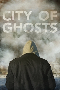 Watch City of Ghosts Online Free and No Sign Up - 285 HDMovie