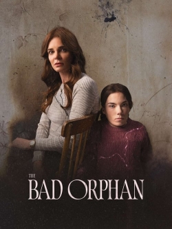 Watch The Bad Orphan Online Free and No Sign Up - 285 HDMovie