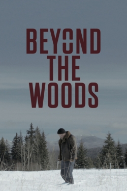 Watch Beyond The Woods Online Free and No Sign Up - 285 HDMovie