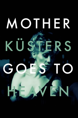 Watch Mother Küsters Goes to Heaven Online Free and No Sign Up - 285 HDMovie