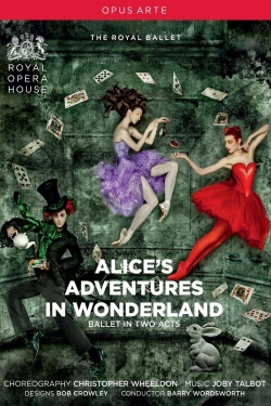 Watch Alice's Adventures in Wonderland (Royal Opera House) Online Free and No Sign Up - 285 HDMovie