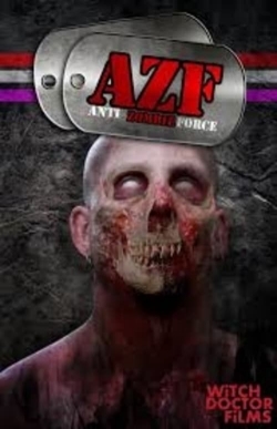 Watch AZF Anti Zombie Force Online Free and No Sign Up - 285 HDMovie