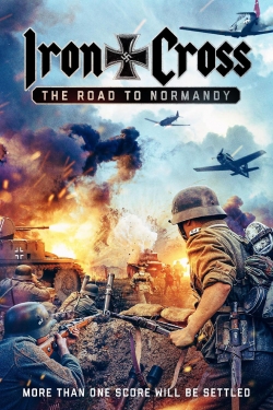 Watch Iron Cross: The Road to Normandy Online Free and No Sign Up - 285 HDMovie