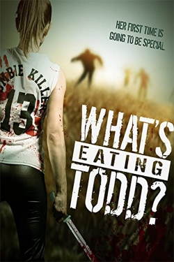 Watch What's Eating Todd? Online Free and No Sign Up - 285 HDMovie